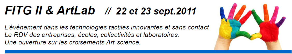 Comme je vous l’avais annoncé ici, le 2ème Forum de l’interaction Tactile et Gestuelle (FITG II)+ Artlab s’est déroulé les 22 et 23 septembre derniers à Tourcoing dans les locaux […]